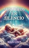 Susurro en silencio by Jean Grey