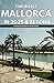 EXPERIENCE MALLORCA IN 2025...