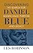 Discovering Daniel Blue
