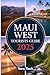 MAUI WEST TOURISTS GUIDE 20...