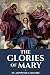 The Glories of Mary