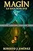 PRUEBA: MAGÍN: Libro I de la Saga Marcoys: Fantasía, sueños y aventuras mágicas Viaje hacia mundos mágicos Magín El principio de una saga de sueños y memoria