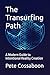 The Transurfing Path: A Modern Guide to Intentional Reality Creation
