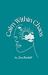 Calm Within Chaos