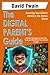 The Digital Parent's Guide:...