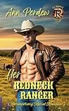 Her Redneck Ranger: Book 1 The Burning R Ranch Saga