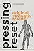 Pressing RESET: Original St...