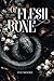 Of Flesh & Bone (CITY OF LEGENDS)