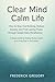 Clear Mind, Calm Life How t...