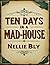 Ten Days in a Mad-House