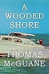 A Wooded Shore: A...