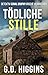Tödliche Stille by G.D. Higgins Tödliche Stille by G.D. Higgins