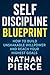 Self-Discipline Blueprint: ...