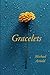 Gracelets: Facets of Grace