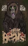 Killer Bears!