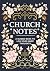 Church Notes: A Guided Book to Log Your Inner Thoughts