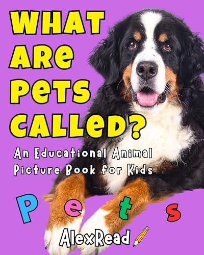 What Are Pets Called?: An Educational Animal Picture Book for Kids (Kindle Edition)