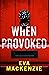 When Provoked