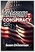 ANATOMY OF A CONSPIRACY