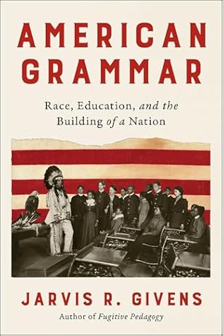 American Grammar: Race, Education, and the Building of a Nation