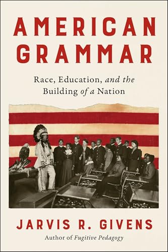 American Grammar: Race, Education, and the Building of a Nation (Hardcover)
