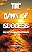 The Dawn of Success: Win Ea...