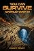 You Can Survive World War III by Everett Triplett