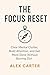The Focus Reset: How to Cle...