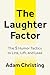 The Laughter Factor: The 5 Humor Tactics to Link, Lift, and Lead