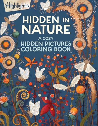 Hidden in Nature: A Cozy Hidden Pictures Coloring Book for Adults with Relaxing Nature Scenes, Intricate Hidden Pictures Puzzles and Stress-Relief Coloring Fun (Paperback)