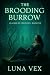 The Brooding Burrow (Claimed By Creatures)