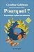 Pourquoi ? Pour les ados de 12 à 15 ans by Caroline Goldman