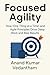 Focused Agility: How “One T...