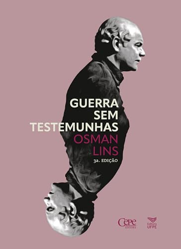 Guerra sem testemunhas: O escritor, sua condição e a realidade social (Portuguese Edition)
