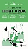 Hort Urbà: La rev...