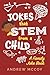 Jokes That Stem From a Chil...