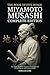 The Book of Five Rings by Miyamoto Musashi - Complete Edition: The New Modern English Translation (Translated and Annotated)