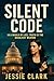 Silent Code: In a World of Lies, Truth is the Deadliest Weapon (The Silent Code Series)