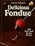Fondue Pot Cookbook: 100 Fo...