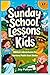 Sunday School Lessons for K...
