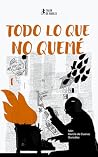 Todo lo que no quemé