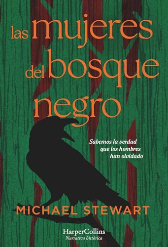 Las mujeres del bosque negro: Sabemos la verdad que los hombres han olvidado (Paperback)
