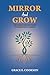 Mirror and Grow by Grace E. Cookson