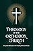 Theology of the Orthodox Ch...