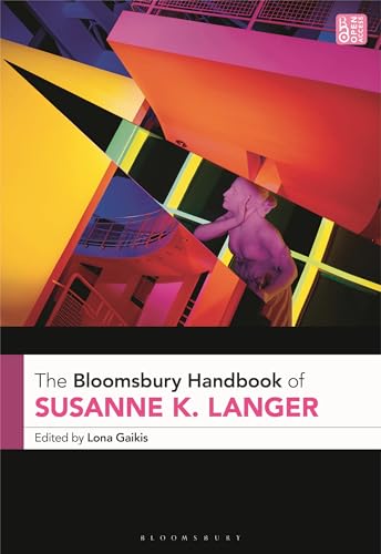 Bloomsbury Handbook of Susanne K. Langer, The (Paperback)