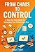From Chaos to Control: A St...