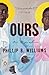 Ours: A Novel