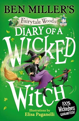 Diary of a Wicked Witch: Discover your favourite fairytales from a WICKED point of view (Fairytale Woods)