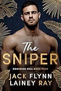The Sniper: A Dark Billionaire Military Romance