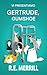 Vi Presentiamo Gertrude, Gumshoe (Gertrude, Gumshoe – Serie d... by R.E. Merrill